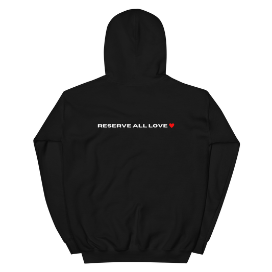 Reserve All Love Hoodie