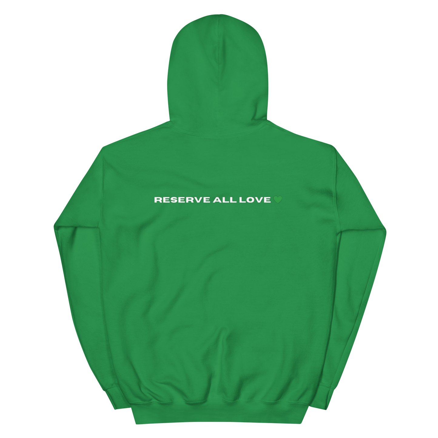 Reserve All Love Green Hoodie
