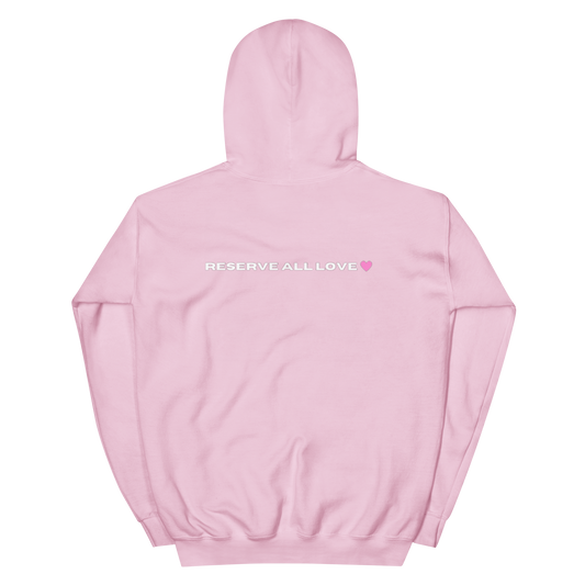 Reserve All Love Pink Hoodie
