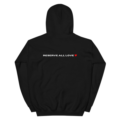 Reserve All Love Hoodie